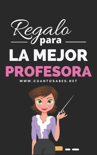 Libro: Regalo La Mejor Profesora: ¿cuánto Sabes Esta