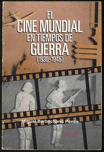 El Cine Mundial En Tiempos De Guerra Barbachano Ponce Nuevo