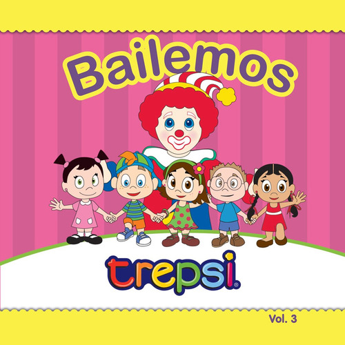 Cd Vol 3 Trepsi El Payaso Musica Infantil Niños Bailemos