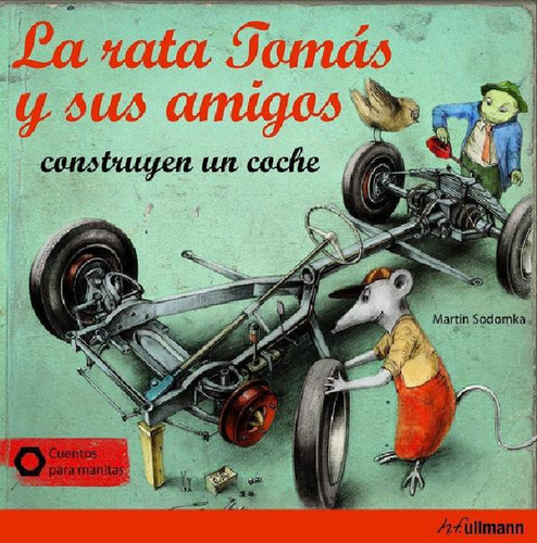 Libro - La Rata Tomás Y Sus Amigos Construyen Un Coche, De 