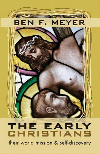 The Early Christians, De Ben F Meyer. Editorial Wipf Stock Publishers, Tapa Blanda En Inglés