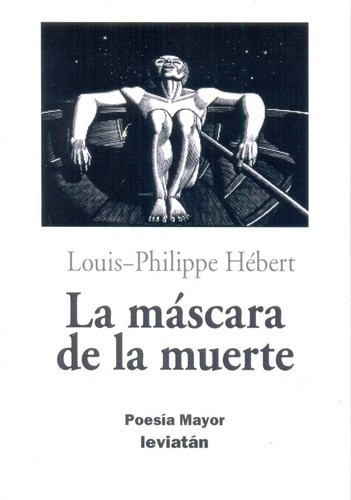 Mascara De La Muerte, La - Louis Philippe Hebert, de Louis Philippe Hebert. Editorial Leviatán en español