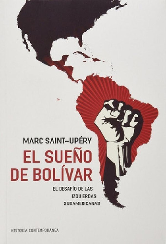 Libro - El Sueño De Bolívar - Saint Upéry Marc