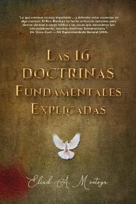 Libro Las 16 Doctrinas Fundamentales Explicadas - Eliud A...