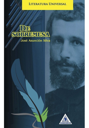 Libro Fisico De Sobremesa. José Asunción Silva