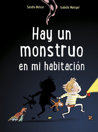 Hay Un Monstruo En Mi Habitación - Sandra Nelson