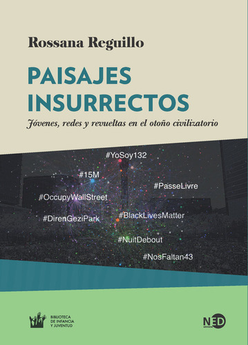 Paisajes Insurrectos, De Reguillo Cruz, Rossana. Editorial Ned Ediciones, Tapa Blanda En Español