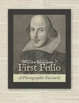 Comprar William Shakespeare's First Folio : A Photographic Facsimile, De William Shakespeare. Editorial Waking Lion Press, Tapa Blanda En Inglés