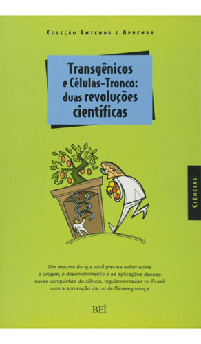Transgênicos E Células - Tronco - Duas Revoluções Cientificas, De Vários Autores. Editora Bei, Capa Dura Em Português