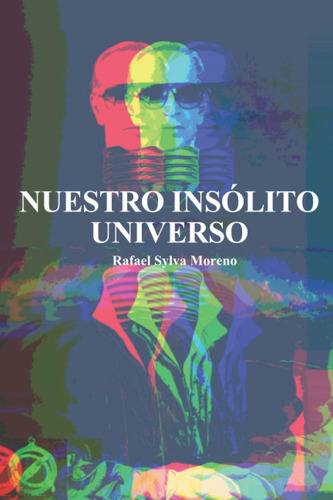 Libro:  Nuestro Insólito Universo: 2001 (spanish Edition)