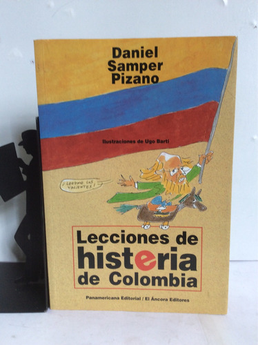 Lecciones De Histeria De Colombia - Daniel Samper Pizano