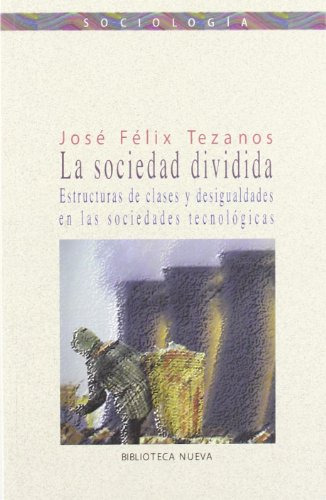 Libro La Sociedad Dividida De José Félix Tezanos