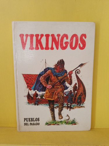 Vikingos. Pueblos Del Pasado