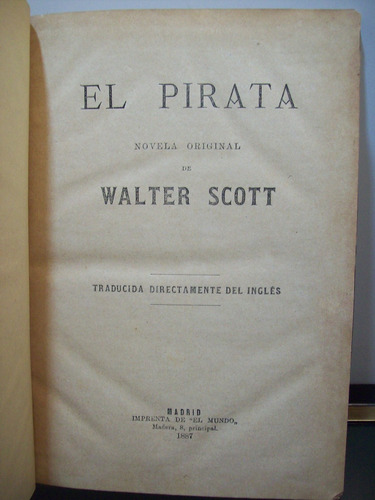 Adp El Pirata Walter Scott /ed Imp De  El Mundo  1887 Madrid