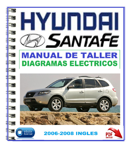 Manual De Taller Diagramas Electr Hyundai Santa Fe 2006.2008