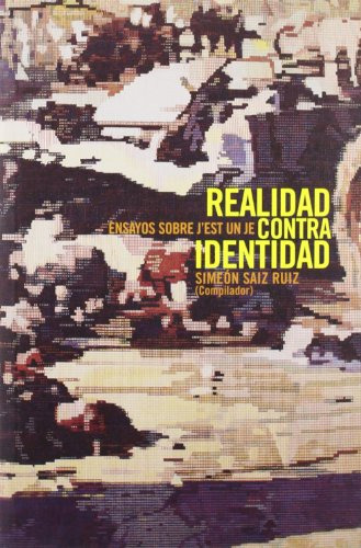 Libro Realidad Contra Identidad Ensayos Sobre J` De Saiz Rui