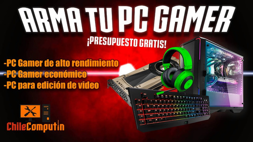 Armado De Pc Gamer O Profesional - Chilecomputín