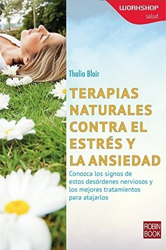 Terapias Naturales Contra El Estres Y La Ansiedad - Blair