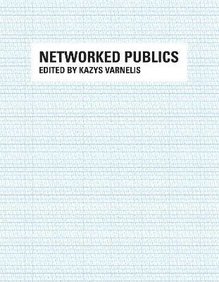Libro Networked Publics - Kazys Varnelis