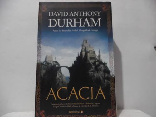 Acacia / David Anthony Durham / Ediciones B