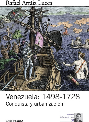 Libro: Venezuela: 1498-1728: Conquista Y Urbanización (histo