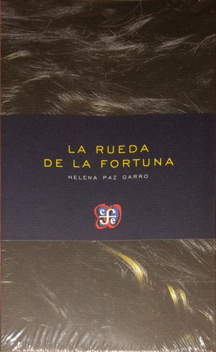 La Rueda De La Fortuna / Helena Paz Garro / Fondo De Cultura