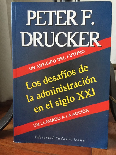 Los Desafios De La Administracion En El Siglo Xxi  P Drucker