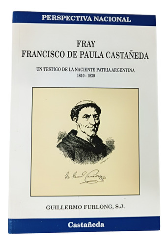 Fray Francisco De Paula Castañeda - Furlong