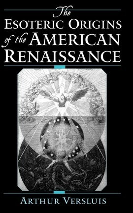 Libro The Esoteric Origins Of The American Renaissance - ...