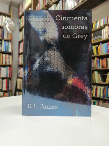 Libro. Cincuenta Sombras De Grey. I. E. L. James. 