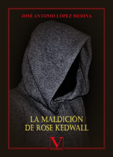 La Maldición De Rose Kedwall, De José Antonio López Medina. Editorial Verbum, Tapa Blanda En Español, 2021