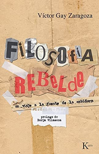 Filosofia Rebelde, De Gay Zaragoza Victor. Editorial Kairos, Tapa Blanda En Español, 1900