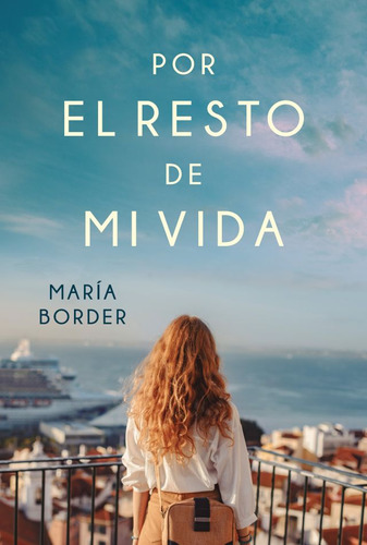 Por El Resto De Mi Vida, de Border, María. Editorial Plaza & Janes, tapa blanda en español