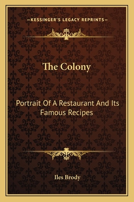 Libro The Colony: Portrait Of A Restaurant And Its Famous...