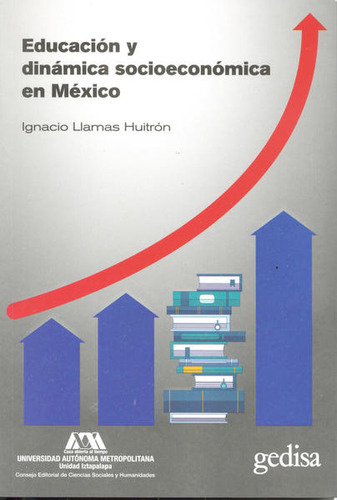 Libro Educacion Y Dinamica Socioeconomica En Mexico Lku