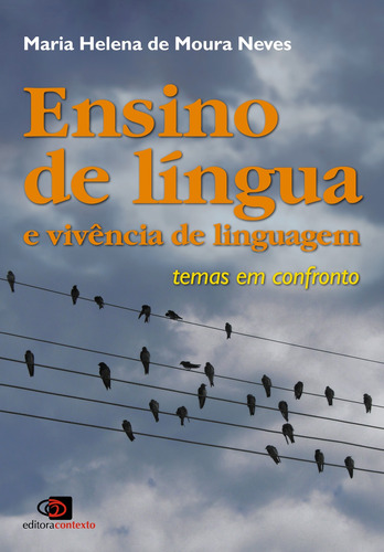 Ensino de língua e vivência de linguagem, de Neves, Maria Helena de Moura. Editora Pinsky Ltda, capa mole em português, 2010