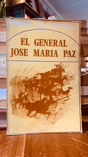 El General José Maria Paz, Coronel J. Beverina