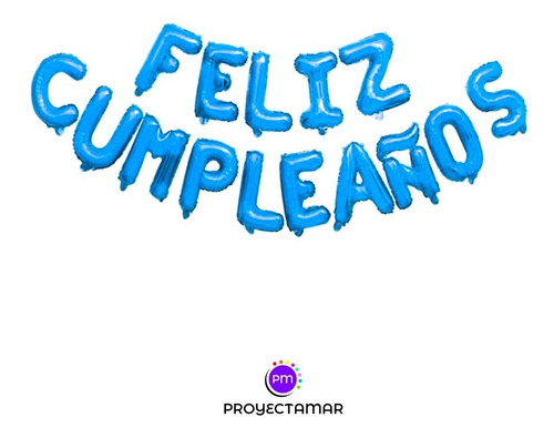 Globos Figura Feliz Cumpleaños Azul O Celeste