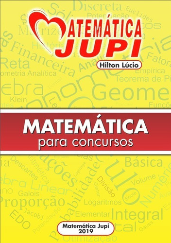 Matemática Para Concursos: Matemática Jupi, De Hilton Teixeira Lúcio. Série Não Aplicável, Vol. 1. Editora Clube De Autores, Capa Mole, Edição 1 Em Português, 2019