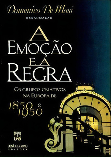 A emoção e a regra, de Domenico De Masi. Editora UnB em português