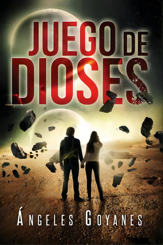 Juego De Dioses, De Angeles Goyanes. Editorial Createspace Independent Publishing Platform, Tapa Blanda En Español