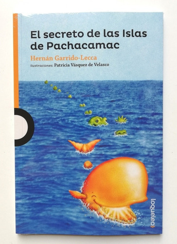 El Secreto De Las Islas De Pachacamac - Hernán Garrido-lecca