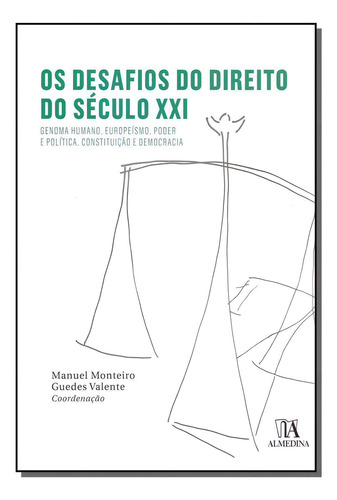 Desafios Do Direito Do Século Xxi - 01ed/18, De Monteiro, Manuel; Valente, Guedes. Editora Almedina Em Português