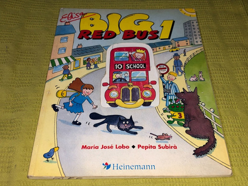 Big Red Bus 1 - María J. Lobo Y Pepita Subirà - Heinemann