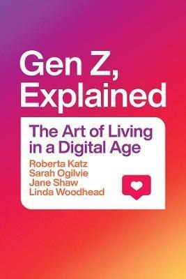 Gen Z, Explained : The Art Of Living In A Digita(bestseller)