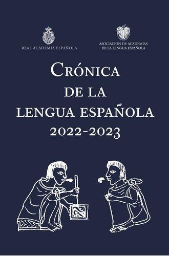 Libro Cronica De La Lengua Espaã¿ola 2022 - Real Academia...