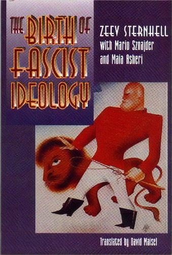 The Birth Of Fascist Ideology, De Zeev Sternhell. Editorial Princeton University Press, Tapa Blanda En Inglés