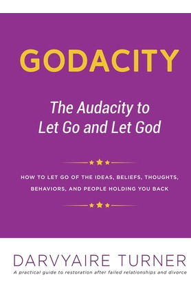 Libro Godacity: The Audacity To Let Go And Let God - Turn...