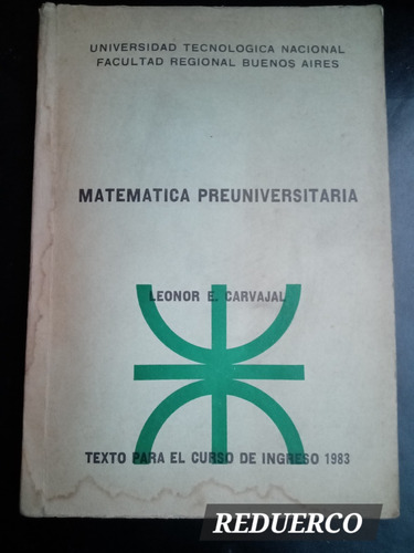 Matemática Preuniversitaria U T N Leonor Carvajal C