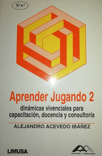 Aprender Jugando 2.   Acevedo Ibáñez, Alejandro.     Limusa